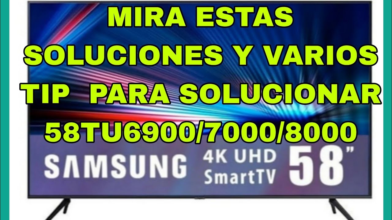 TIP PARA SOLUCIONAR FALLAS EN SAMSUNG 58 TU 6900/7000/8000