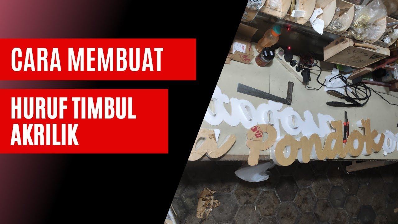 Cara Membuat Huruf Timbul Akrilik - Alat dan Bahan Yang Di Butuhkan