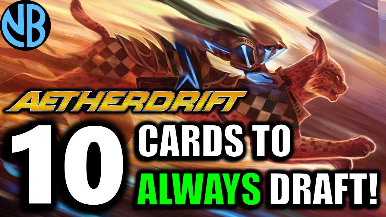 ALWAYS Draft These Cards in Aetherdrift Draft!