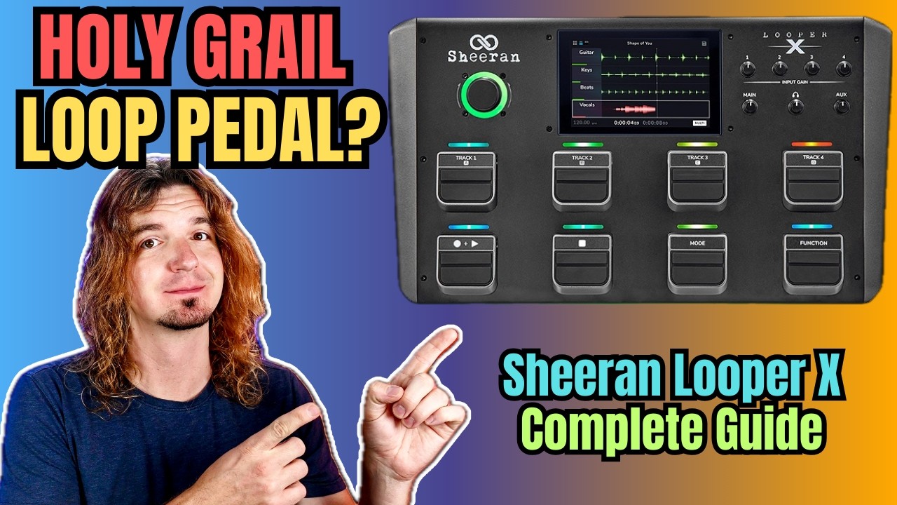 Sheeran Looper X - A COMPLETE and IN-DEPTH Overview