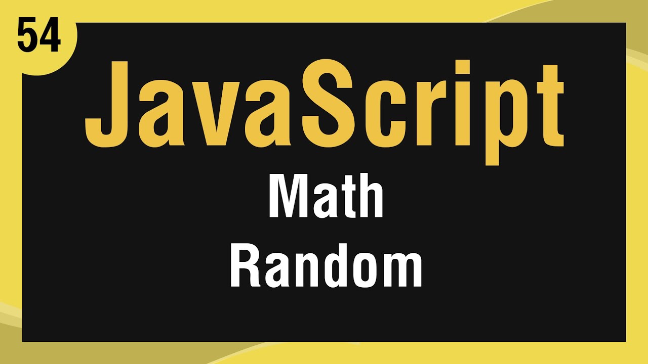 Learn JavaScript In Arabic #54 - Math - Random