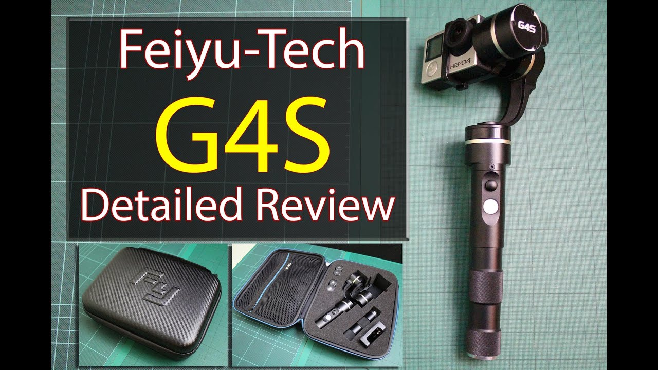 Feiyu-Tech G4S Review in Detail - 3-Axis Handheld Gimbal