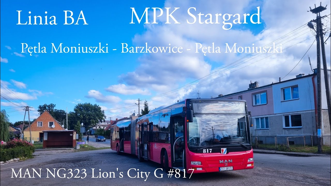 Linia BA Stargard Pętla Moniuszki - Barzkowice - Pętla Moniuszki MAN NG323 Lion's City G #817