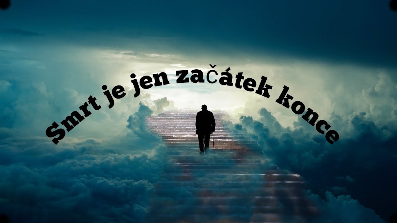 jak se člověk c&iacute;t&iacute; těsně před smrt&iacute;