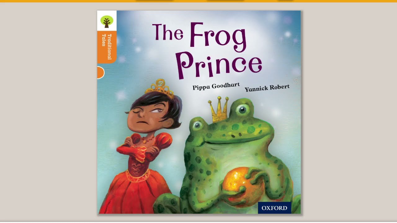 The Frog Prince | Traditional tales | Oxford Level 6 | Book Band 6:Orange