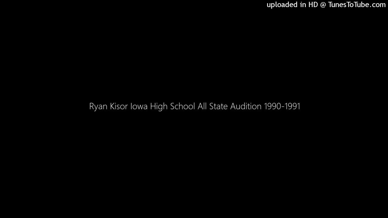 Ryan Kisor (Trumpet) Iowa High School All State Audition 1990-1991