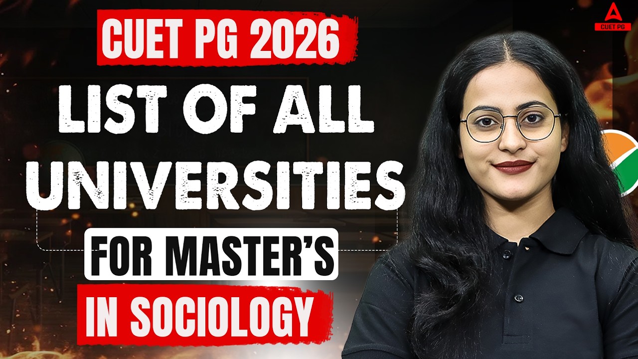 CUET PG Sociology 2026  | Best Universities for Masters (JNU, DU, BHU & More)