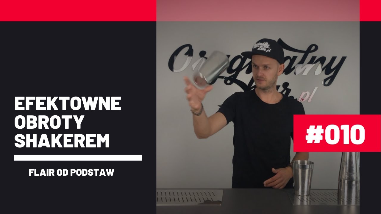 Jak robić efektowne obroty shakerem? Flair od podstaw #010 - barmańskie triki