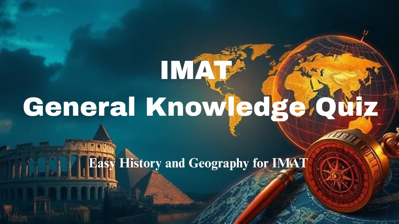 IMAT GK Crash Course: History & Geography for Top Scores