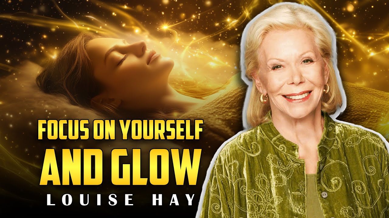 Louise Hay: When You Choose Yourself, You Begin to Glow