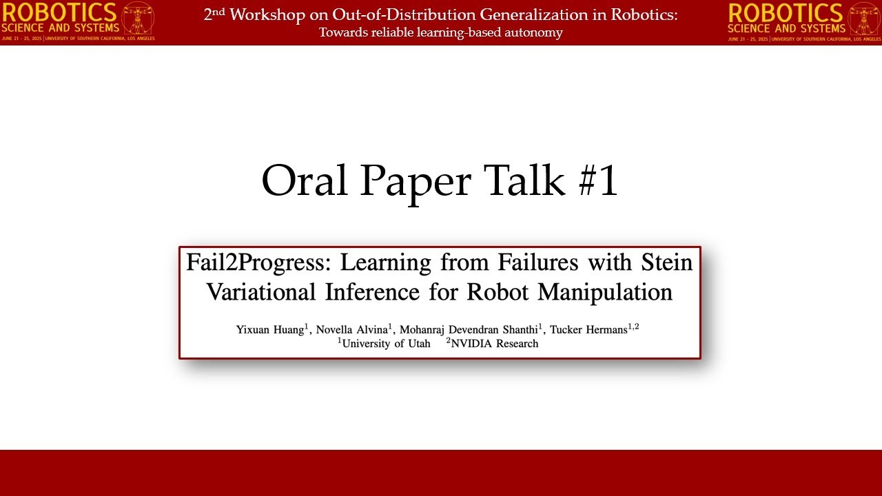 [OOD Workshop @ RSS 2025] Oral Paper Talk # 1: Fail2Progress