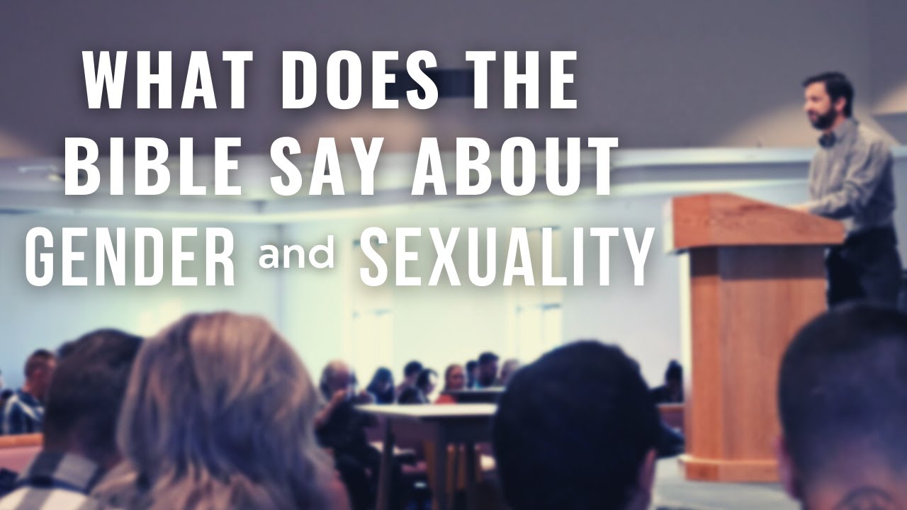What Does the Bible Say About Gender and Sexuality? - Selected Scriptures (Pastor Robb Brunansky)