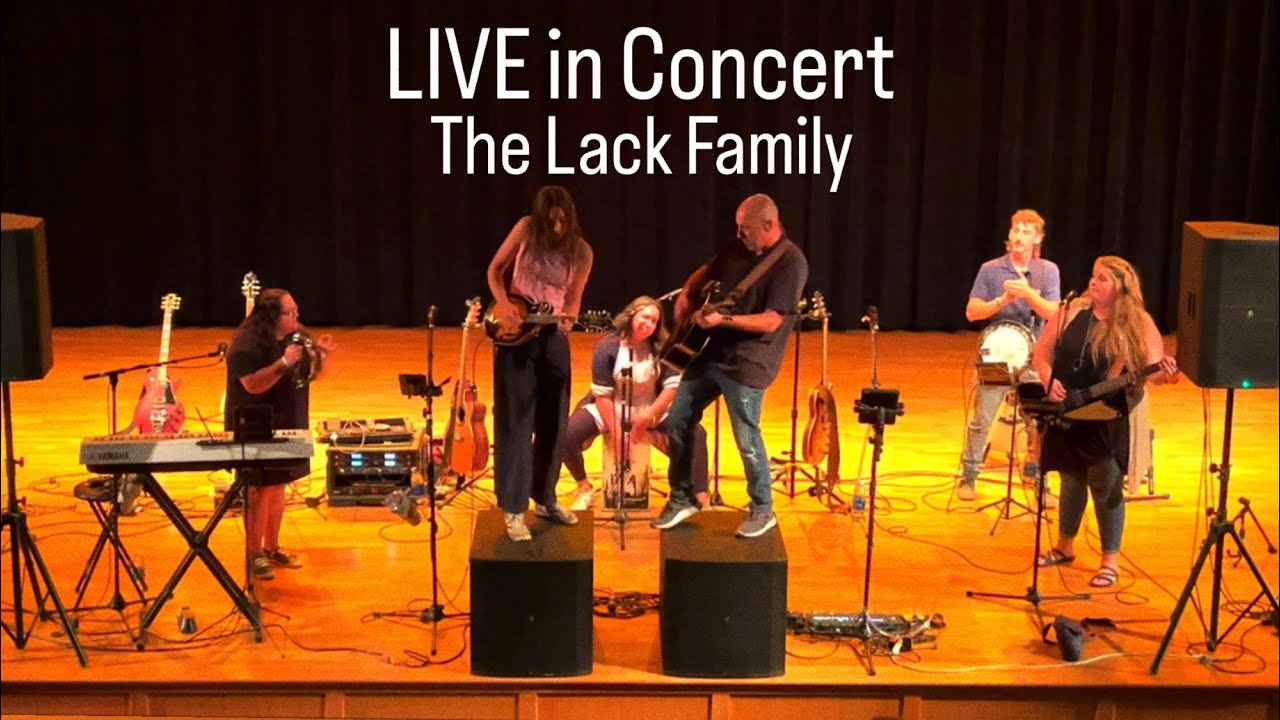 The Lack Family LIVE in Concert at Mt Zion theater