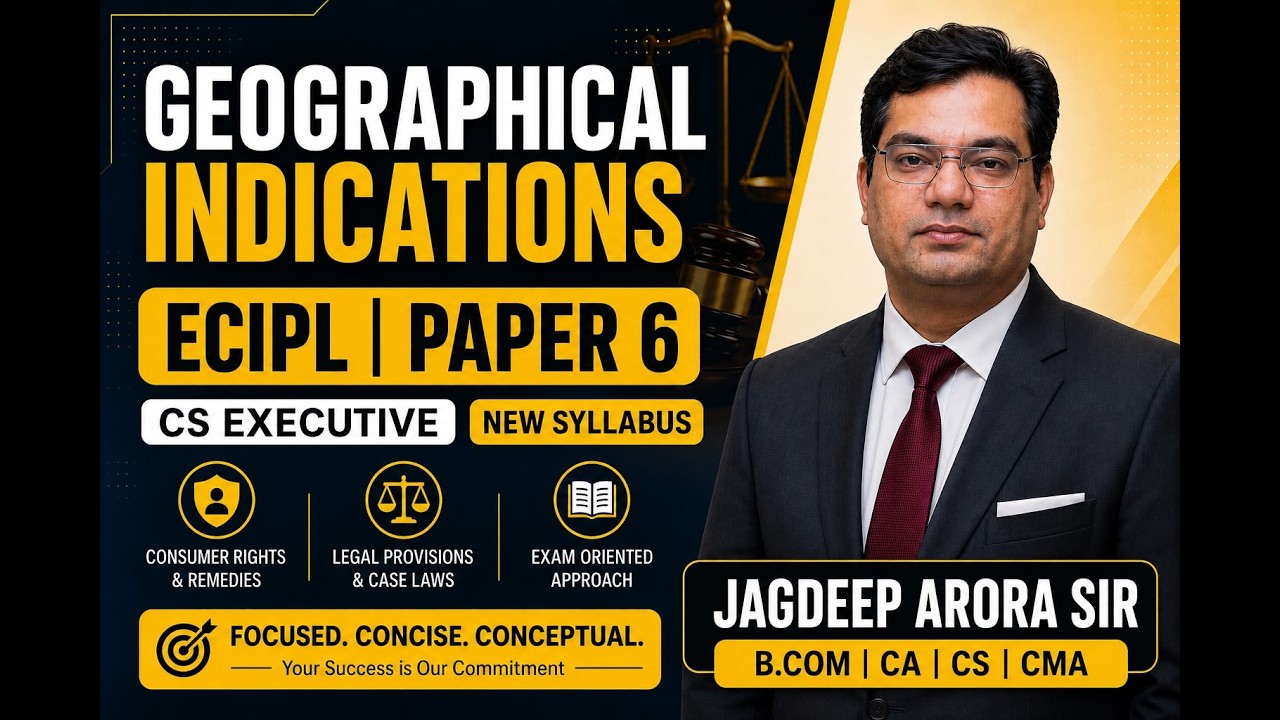 CS Executive ECIPL | Paper 6 - Geographical Indications - Part 2 | Demo Lectures | Jagdeep Arora Sir
