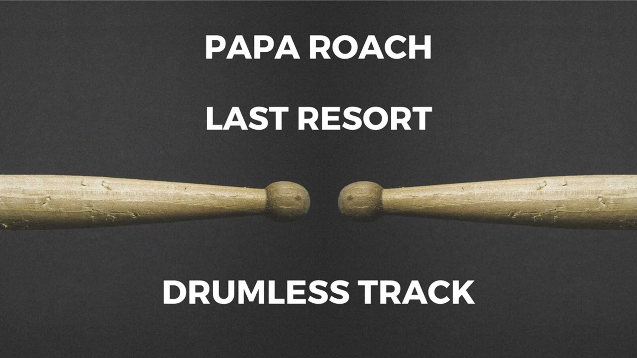 Papa Roach - Last Resort (drumless)