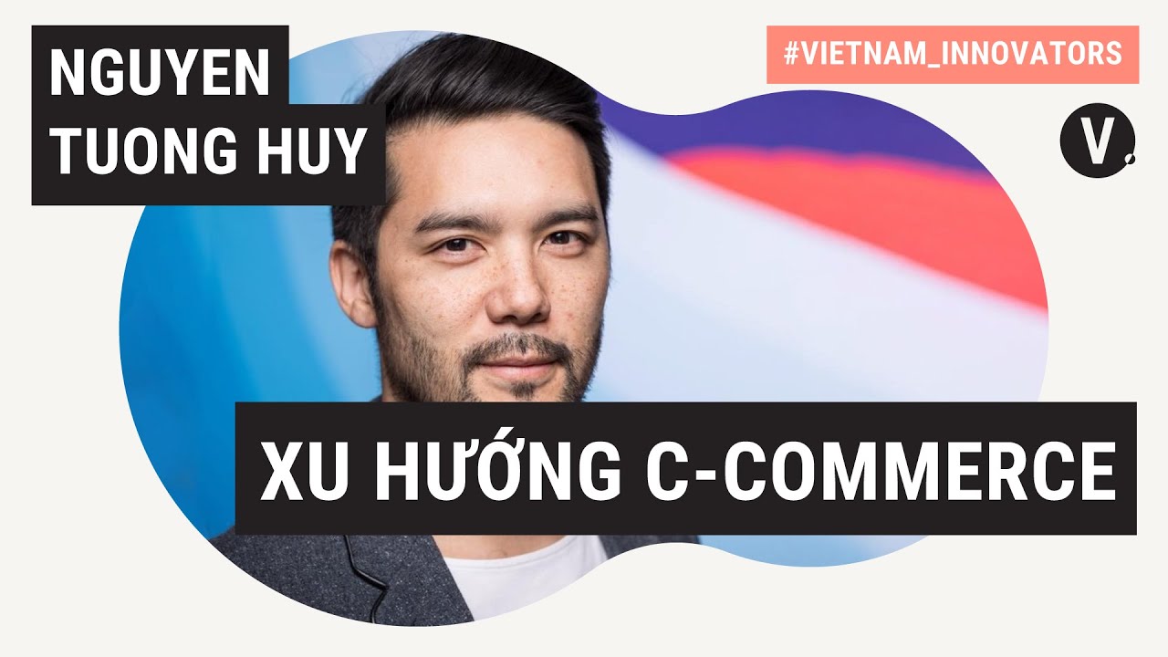 Nguyễn Tường Huy, Regional Lead Growth Businesses Facebook in Vietnam, Philippines, Malaysia VI EP07