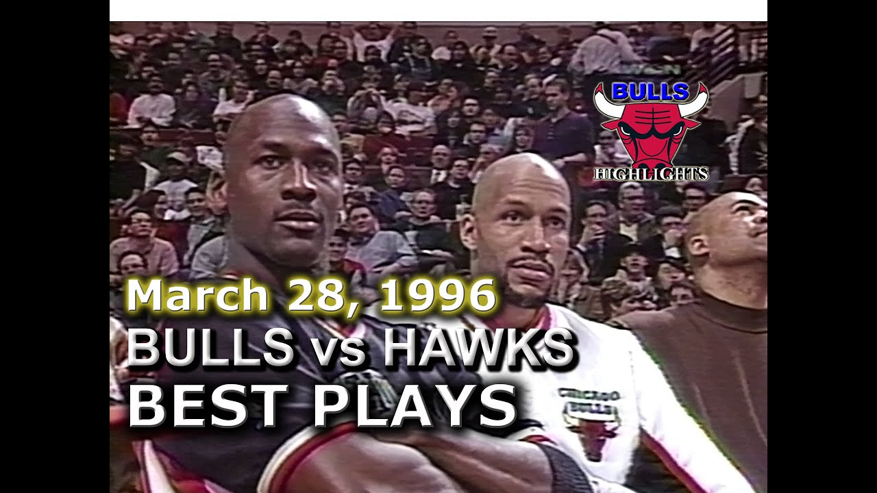 March 28 1996 Bulls vs Hawks highlights