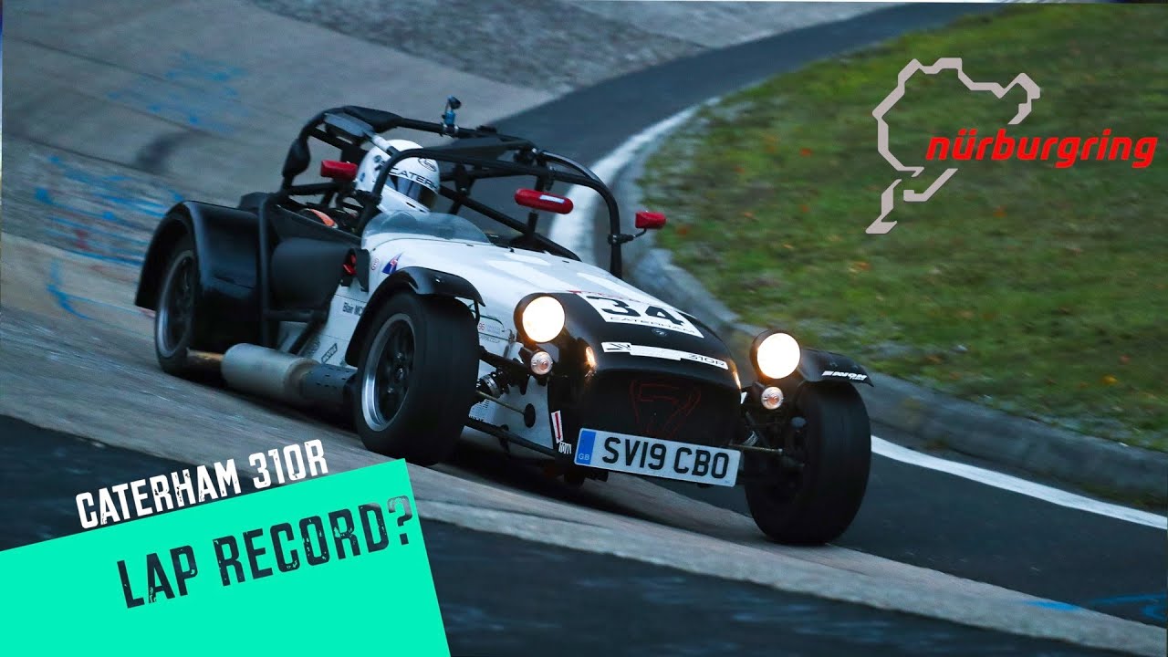 Nurburgring Nordschleife 7:49 BTG Caterham 310R lap record?