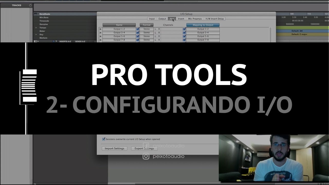 Protools #2 - Primeiros passos - Configurando I/O