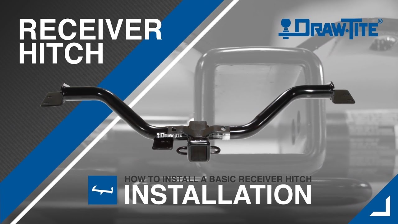 How to Install a Receiver (Trailer) Hitch - Draw&bull;Tite&reg;