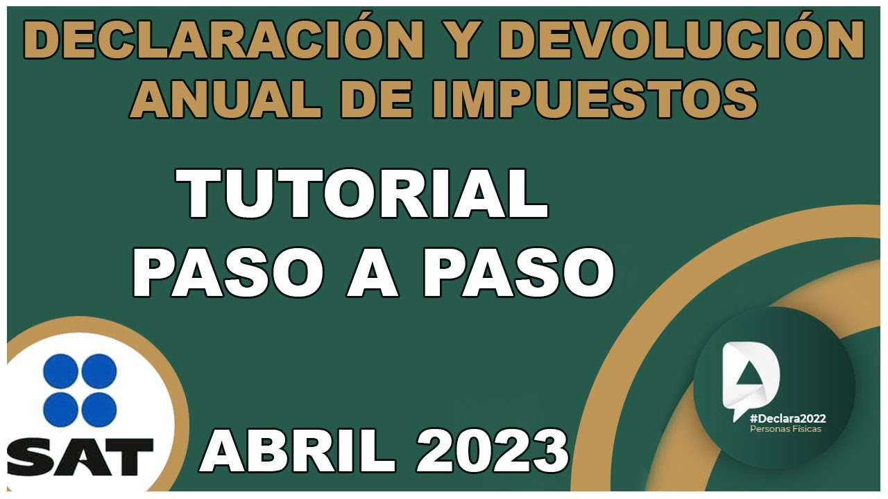 TUTORIAL DECLARACIÓN ANUAL PERSONAS FISICAS PASO A PASO | DEVOLUCIÓN ISR SAT