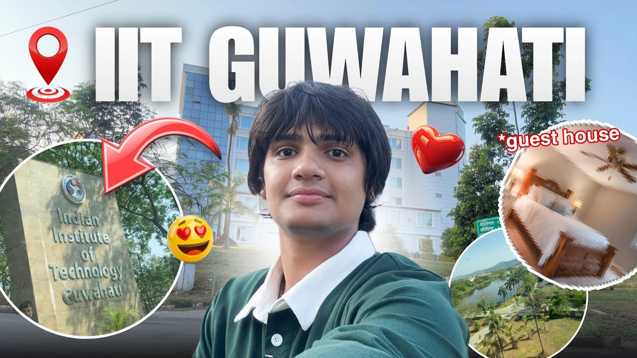 IIT Guwahati Guest House Tour 2025 | Full Stay Experience😍