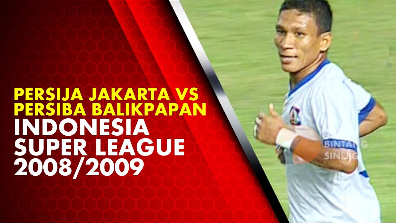 Persija Jakarta Vs Persiba Balikpapan - Indonesia Super League 2008/2009