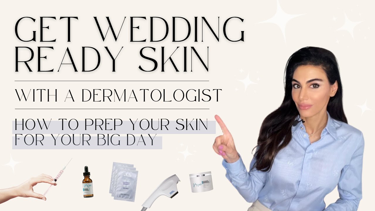Get Wedding Ready Skin with a Dermatologist
