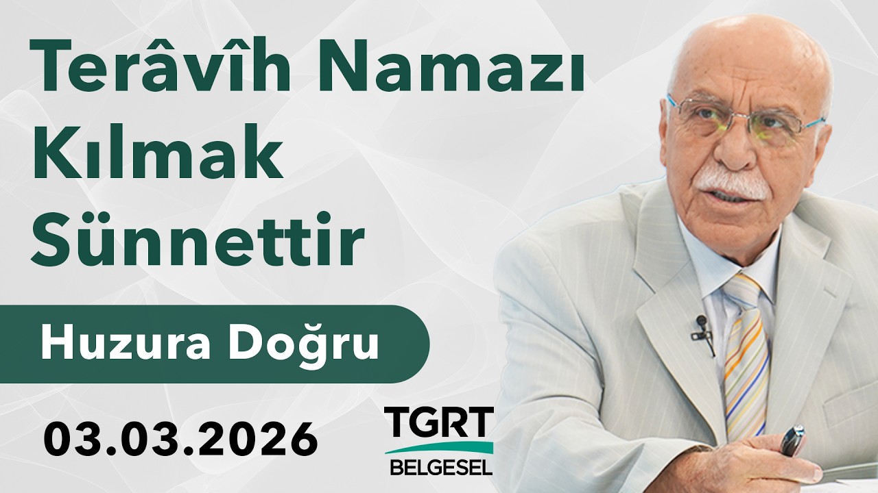 Teravih Namazı Kılmak Sünnettir - Osman Ünlü ile Huzura Doğru | 3 Mart 2026