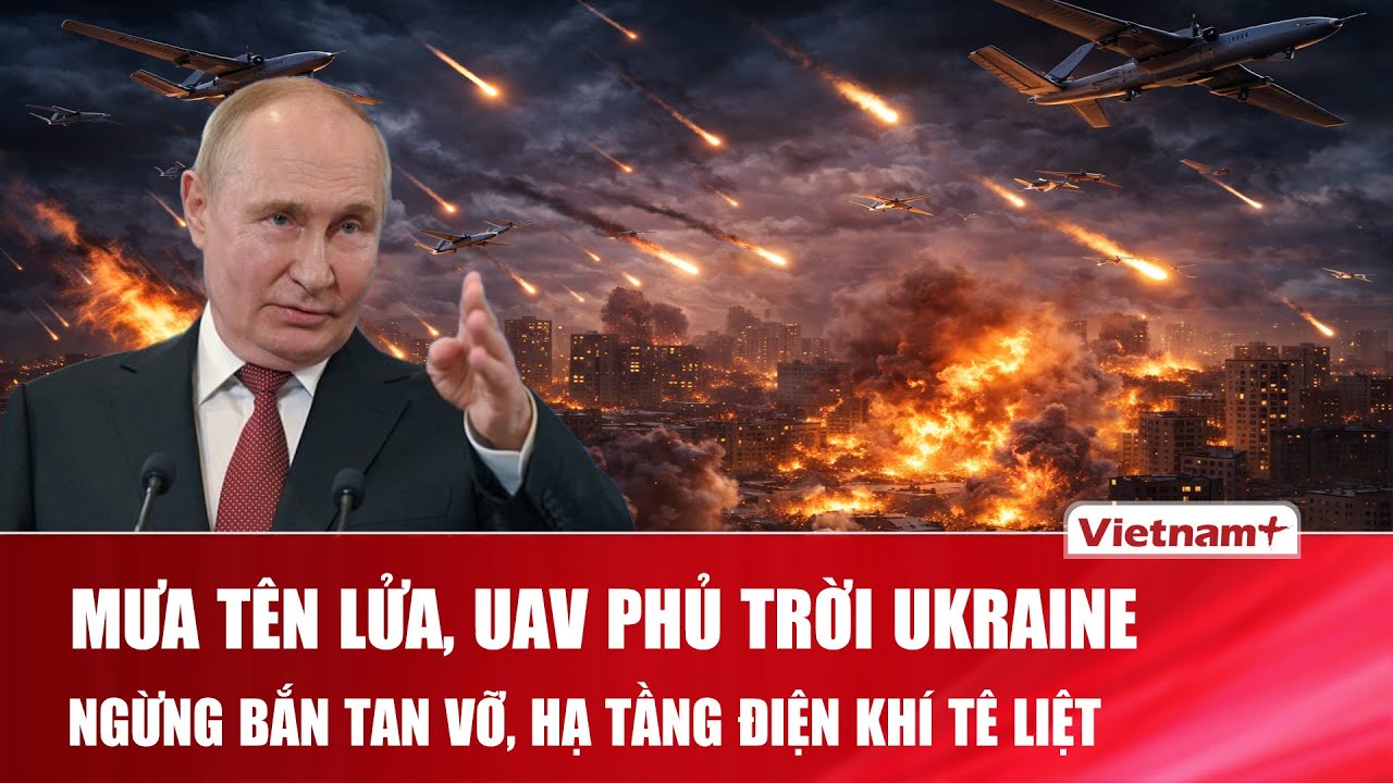Nga tung đòn hỏa lực lớn nhất đầu năm, Ukraine rung chuyển trong đêm đông băng giá