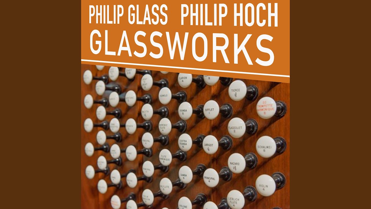 Glassworks: II. Floe (arranged for Organ) (feat. Philip Hoch)