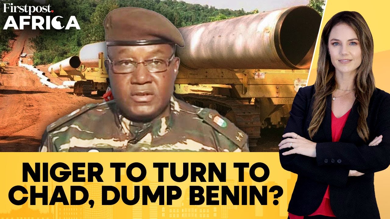 Niger Considers Oil Export Through Chad, Cameroon Amid Dispute With Benin | Firstpost Africa