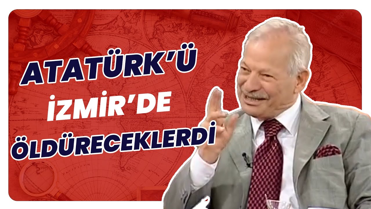 Atatürk'e İzmir'de Suikast Girişimi... Erol Şadi Erdinç anlattı