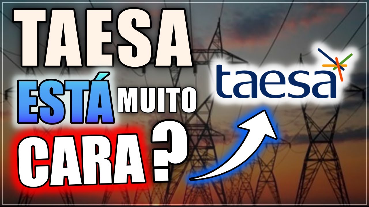 TAESA | C&Aacute;LCULO PRE&Ccedil;O TETO COM AN&Aacute;LISE DE DIVIDENDOS PARA 2022 (TAEE4, TAEE11)