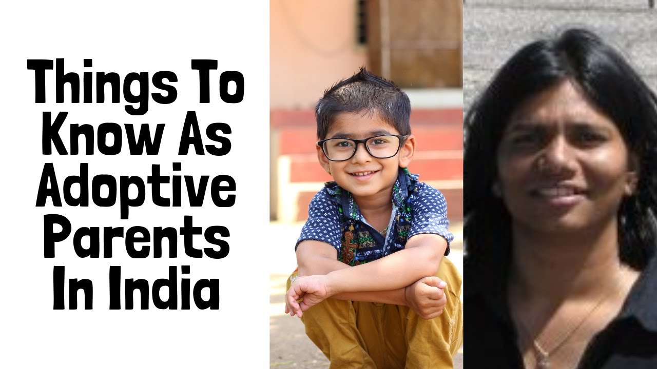Things To Know As Adoptive Parents In India - Child Adoption In India - Adoption Process In India