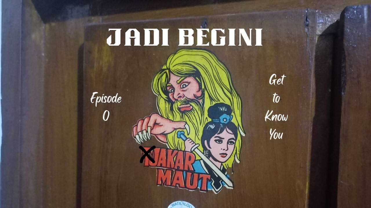 Jadi Begini EP 0 | Get to Know You