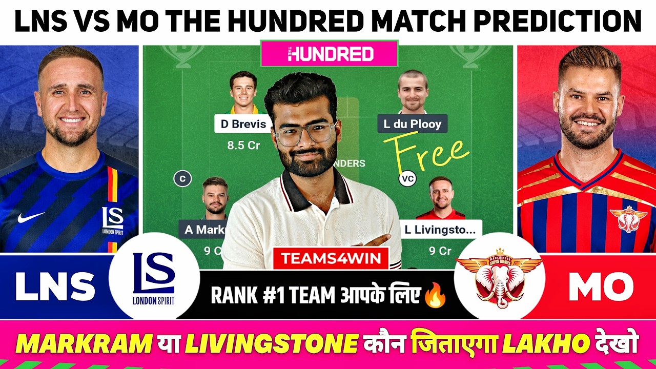 LNS vs MO Dream11 Team, LNS vs MO Dream11 Prediction, London Spirit vs Manchester Super Giants