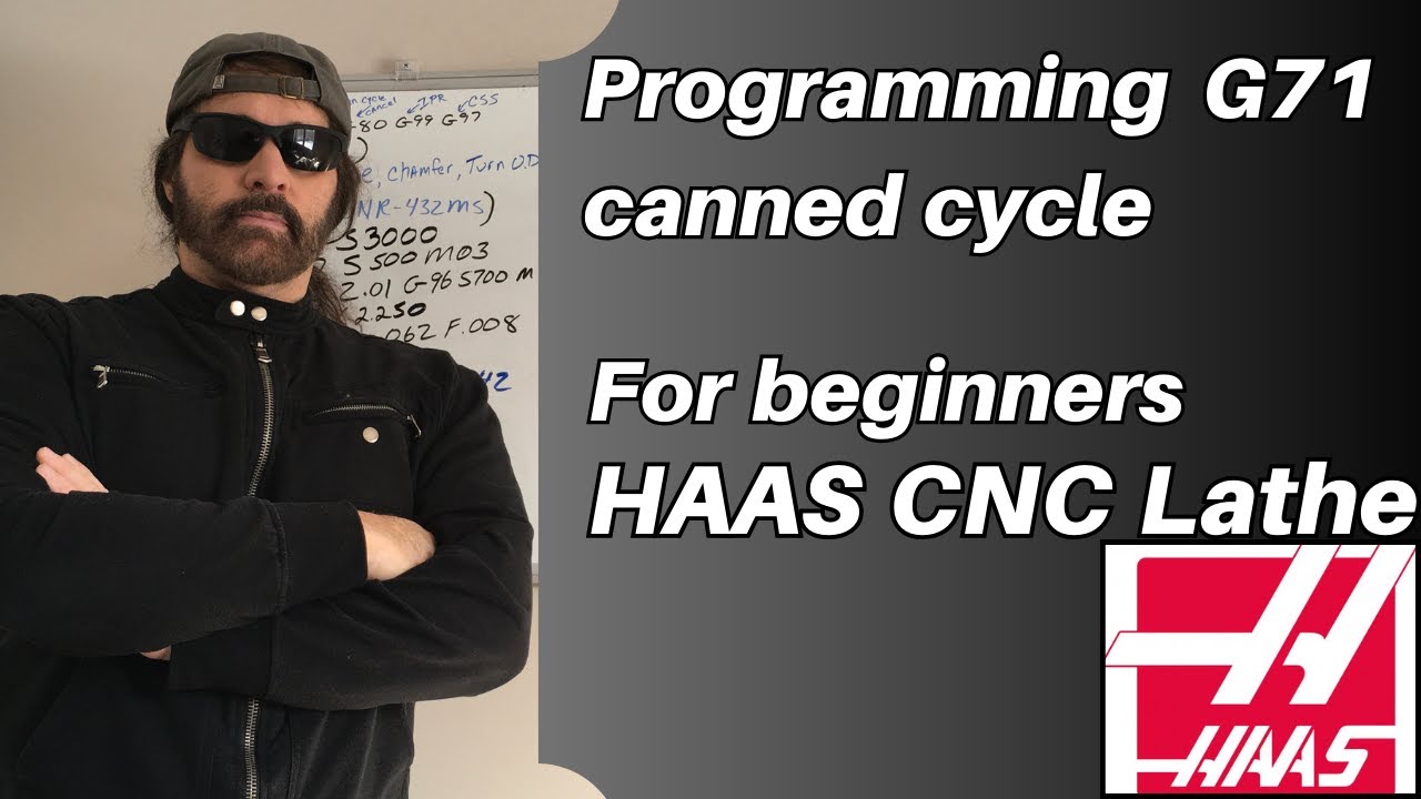 Programming a G71 canned cycle - HAAS CNC Lathe for beginners / Intermediate