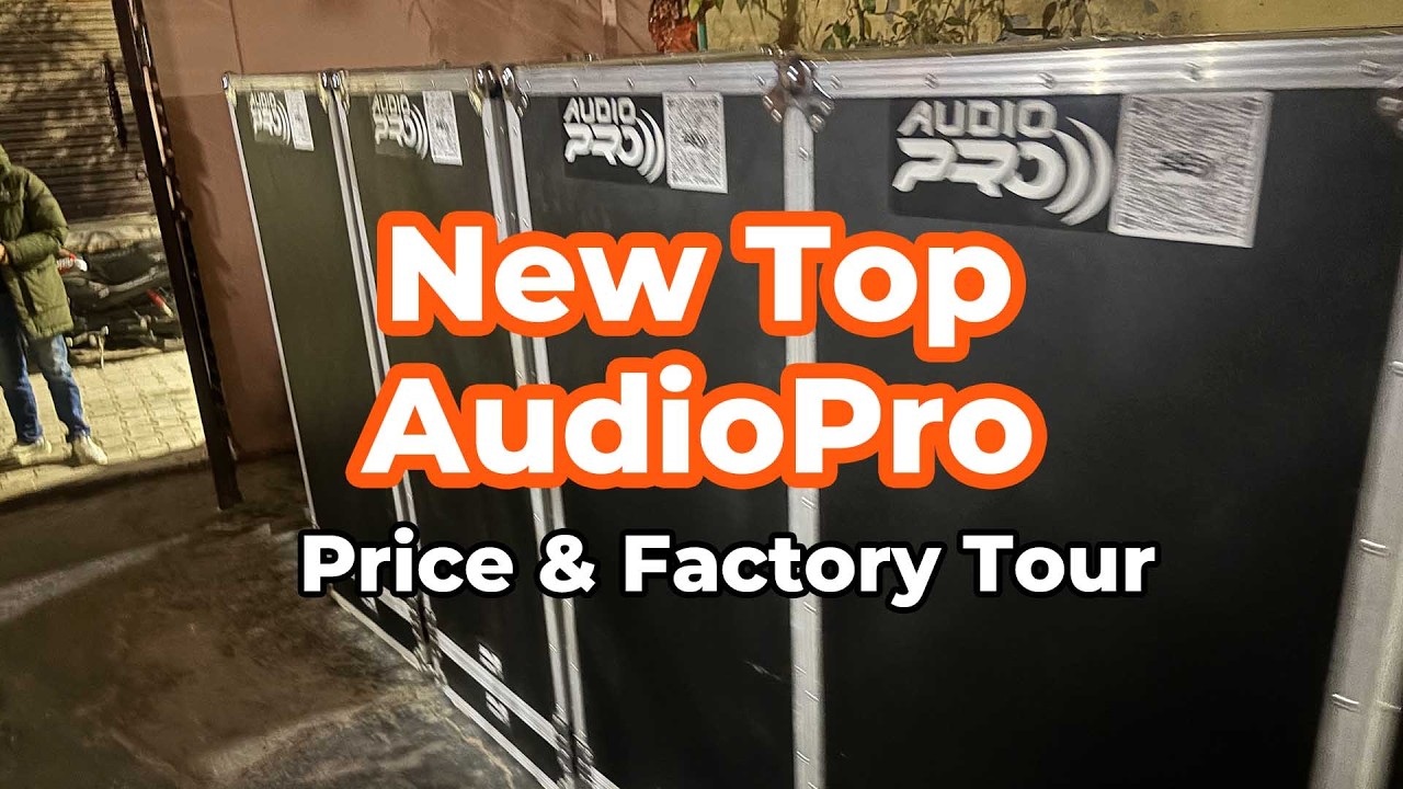 New top Audio pro.. Audio pro factory tour.. with price @AudioTreble