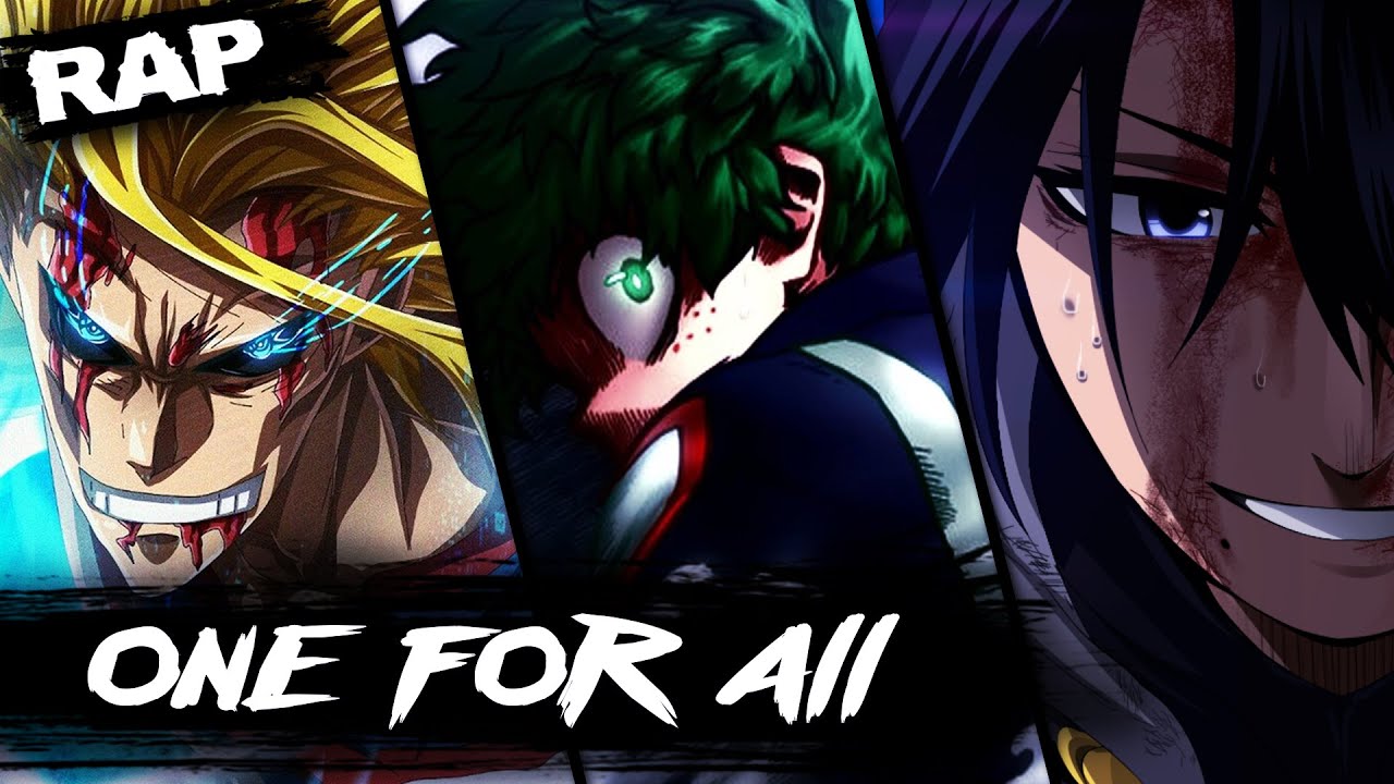 🔥 ONE FOR ALL RAP🔥 || PORTADORES DEL ONE FOR ALL ||  (MIDORIYA, ALL MIGHT & NANA SHIMURA) Proii Raps