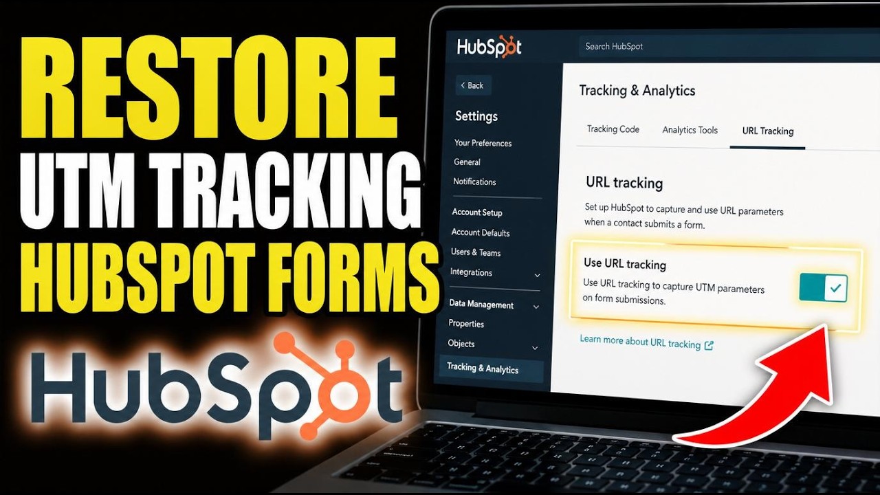 How to restore UTM tracking with HubSpot form submissions - Step By Step
