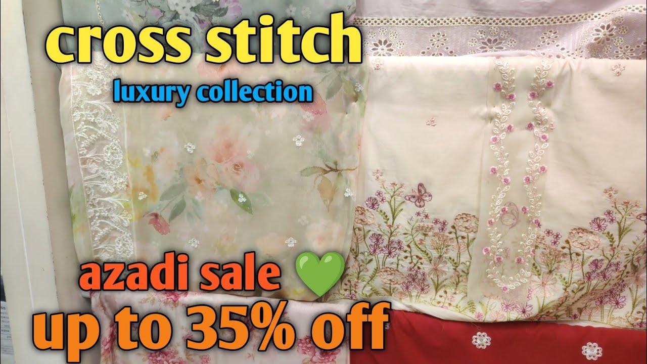 Cross stitch azadi sale summer collection 2025🌟🌟🔥🌟🌟