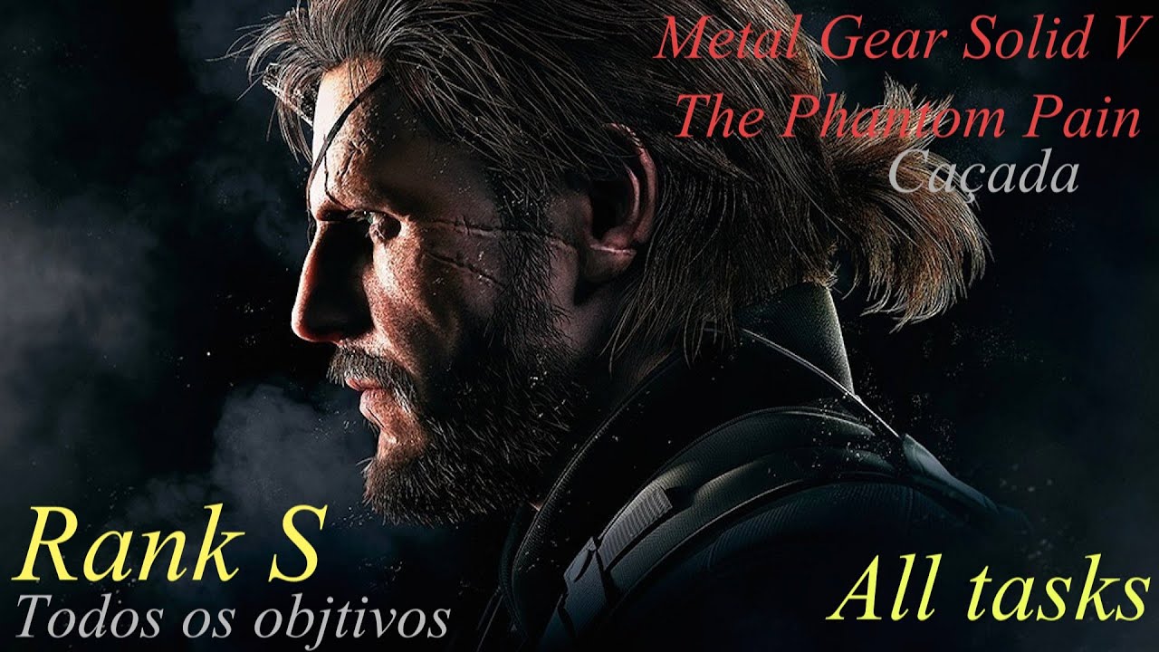 MGS5 The Phantom Pain - Episodio 26 Caçada (S-Rank/Todos os Objetivos)