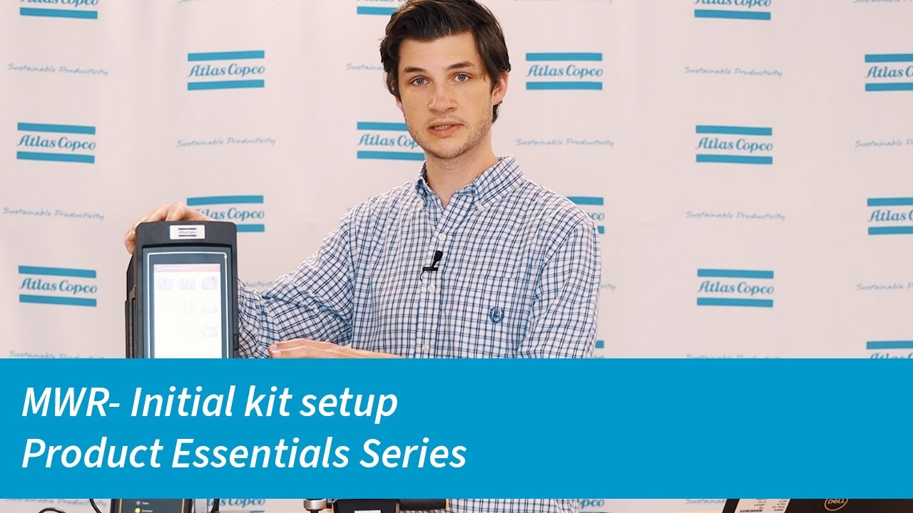 Atlas Copco | MWR: Initial kit set-up