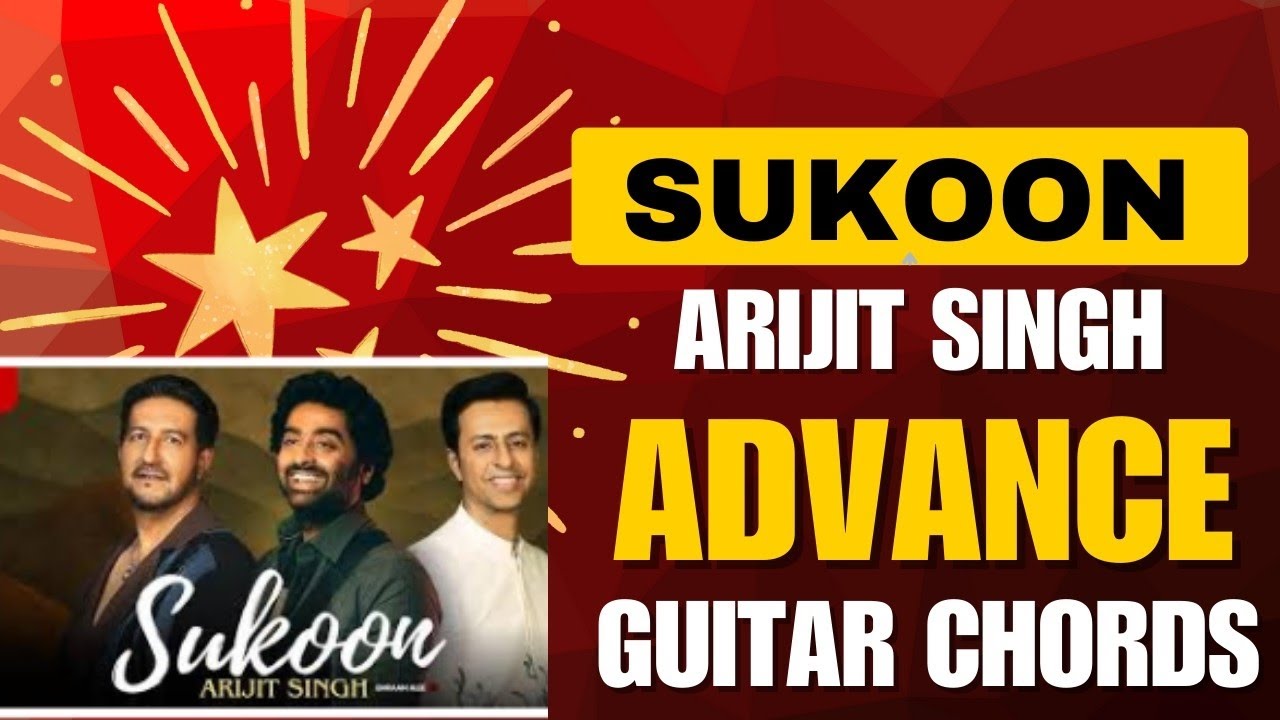 Adavance Guitar Chords| Sukoon|Arijit Singh| @roshanklw