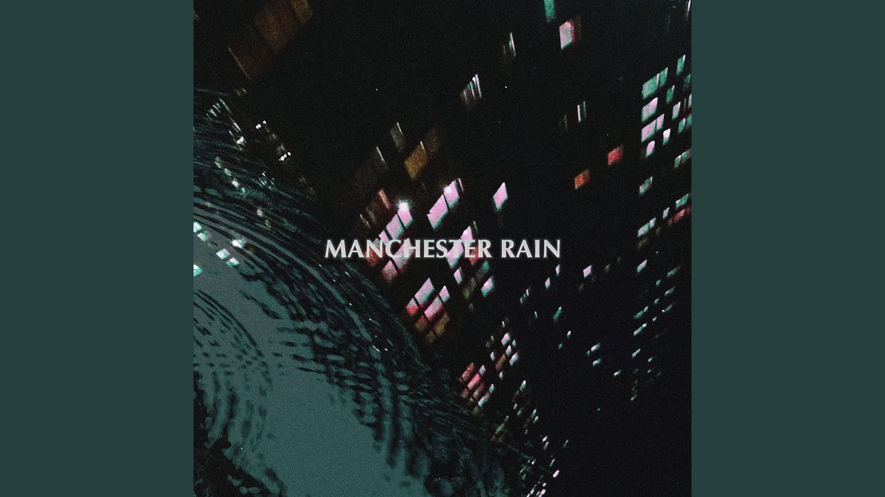 Manchester Rain (Demo)