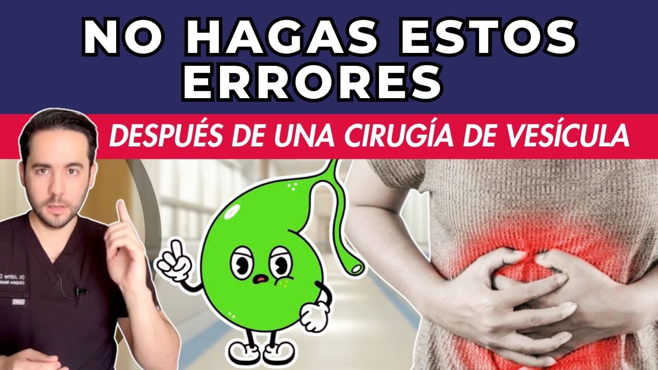 Cirugía de vesícula y los errores que retrasan tu recuperación