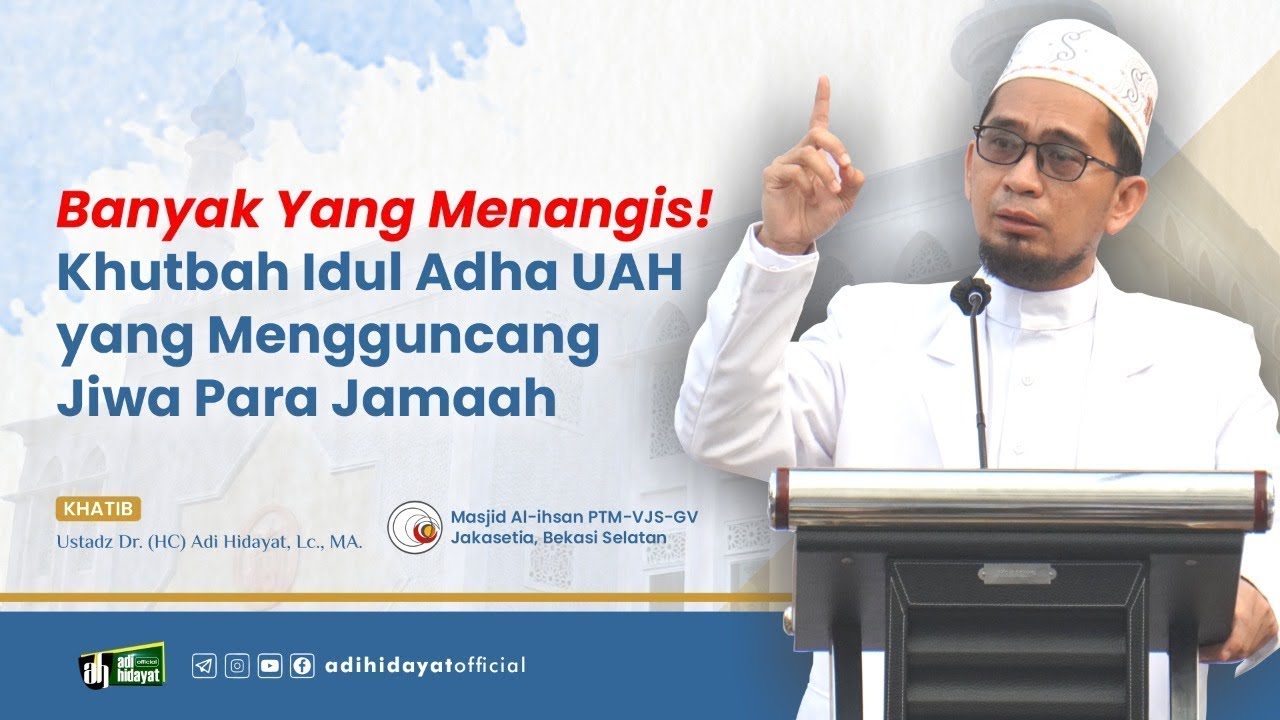 Renungan Mendalam Idul Adha - Ustadz Adi Hidayat