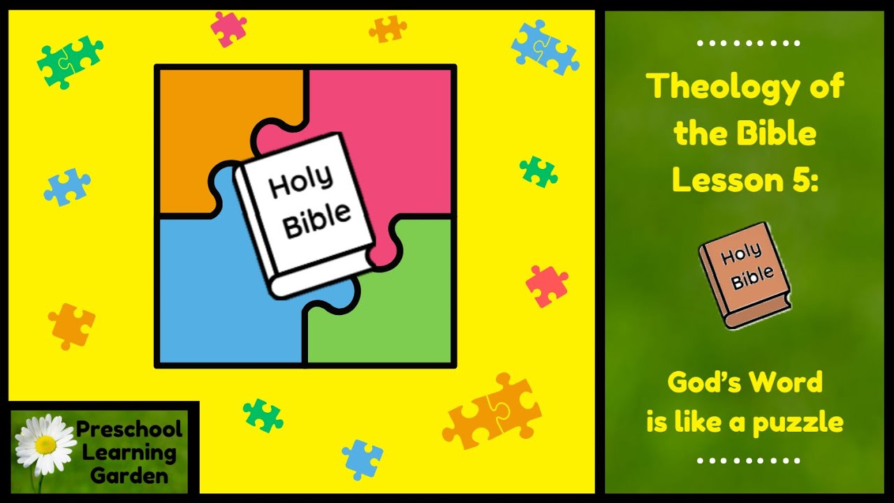 God's Word is like a puzzle. Theology of the Bible Lesson 5