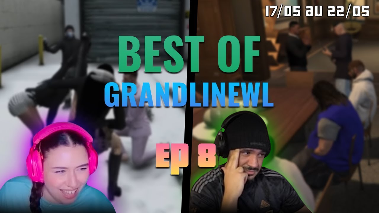 Best Of GrandLineWL Ep8 - Les Moments les Plus Marrants !